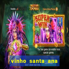 vinho santa ana sweet red wine